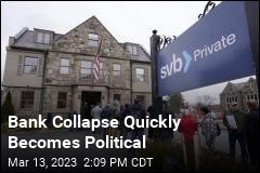 Bank Collapse Quickly Becomes Political