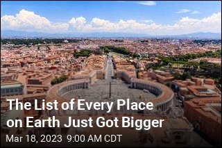 The List of Every Place on Earth Just Got Bigger