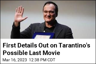 Quentin Tarantino&#39;s Final Movie May Be About Movies