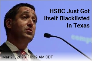 HSBC Just Got Itself Blacklisted in Texas