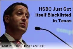 HSBC Just Got Itself Blacklisted in Texas