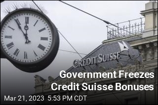 Government Freezes Credit Suisse Bonuses