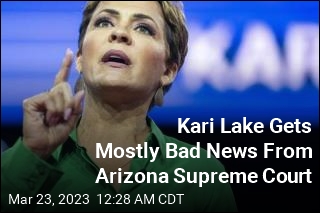 Arizona Supreme Court Has Mostly Bad News for Kari Lake