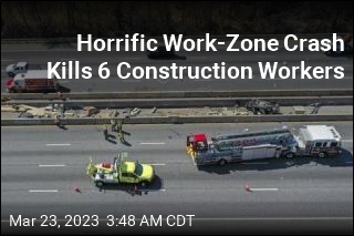 Horrific Work-Zone Crash Kills 6 Construction Workers