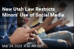 New Utah Law Restricts Minors&#39; Use of Social Media