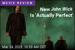 John Wick &#39;Goes Out on Top&#39;