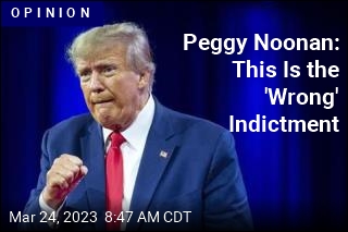Peggy Noonan: This Is the &#39;Wrong&#39; Indictment