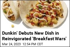 Dunkin&#39; Debuts New Dish in Reinvigorated &#39;Breakfast Wars&#39;