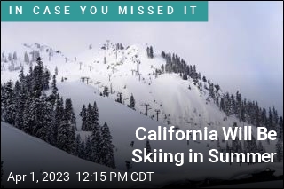 California&#39;s Ski Season Could Last Until August