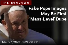 Fake Pope Images May Be First &#39;Mass-Level&#39; Dupe