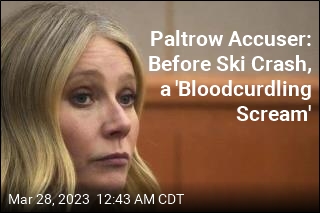 Gwyneth Paltrow Accuser: She Let Out &#39;Bloodcurdling Scream&#39;
