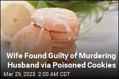 Wife Found Guilty of Murdering Husband via Poisoned Cookies