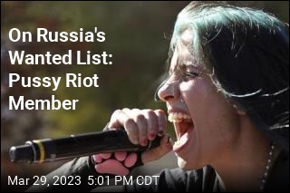 On Russia&#39;s Wanted List: Pussy Riot Member