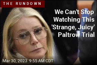 We Can&#39;t Stop Watching This &#39;Strange, Juicy&#39; Paltrow Trial