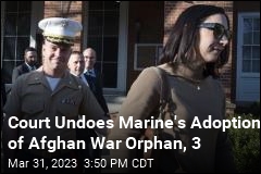 Court Undoes Marine&#39;s Adoption of Afghan War Orphan, 3