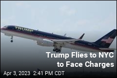 Trump Flies to NYC to Face Charges