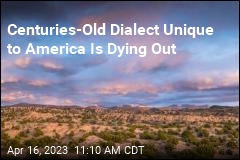 Centuries-Old Dialect Unique to US Is Dying Out