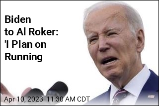 Biden to Al Roker: &#39;I Plan on Running