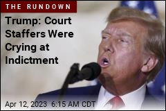 Trump: Court Staffers Were Crying at Indictment