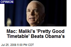 Mac: Maliki's 'Pretty Good Timetable' Beats Obama's
