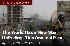 The World Has a New War Unfolding, This One in Africa