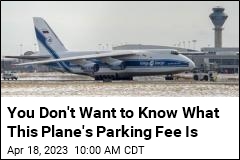 You Don&#39;t Want to Know What This Plane&#39;s Parking Fee Is
