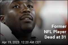 Former NFL Player Dead at 31