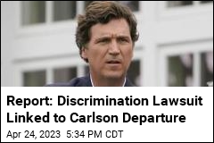 Report: Carlson Exit Is Linked to Lawsuit