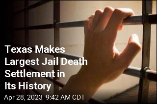 It&#39;s the Largest Jail Death Settlement in Texas History