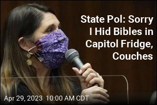 State Pol: Sorry I Hid Bibles in Capitol Fridge, Couches