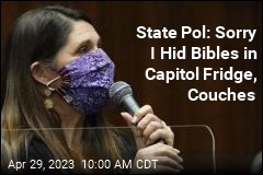State Pol: Sorry I Hid Bibles in Capitol Fridge, Couches