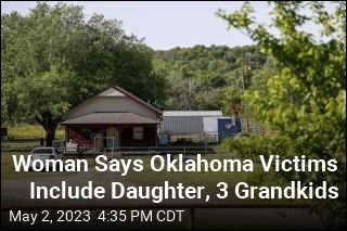 Woman Says Oklahoma Victims Include Daughter, 3 Grandkids