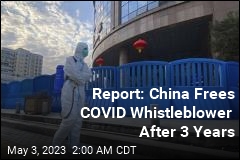 Report: China Frees COVID Whistleblower After 3 Years