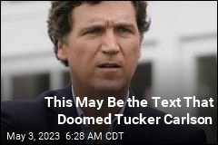 This May Be the Text That Doomed Tucker Carlson