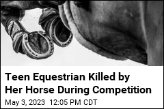Teen Equestrian Killed by Her Horse During Competition