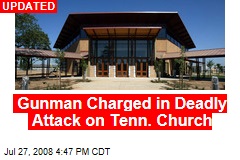 Gunman Charged in Deadly Attack on Tenn. Church