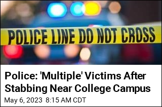 Police: &#39;Multiple&#39; Victims After Stabbing Near College Campus