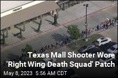 Texas Mall Shooter Wore &#39;Right Wing Death Squad&#39; Patch