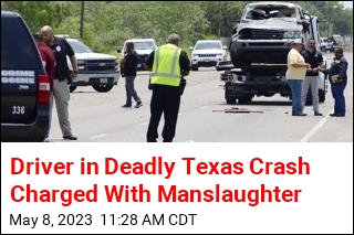 Driver in Deadly Texas Crash Charged With Manslaughter