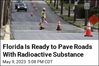 Florida Ready to Pave Roads With Radioactive Material
