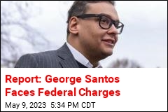 Report: George Santos Faces Federal Charges