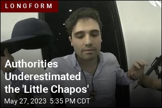 Authorities Underestimated the &#39;Little Chapos&#39;