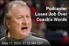 Podcaster Loses Job Over Coach&#39;s Words