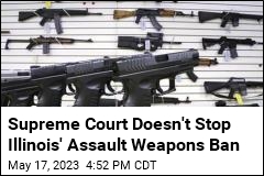 Supreme Court Declines to Halt Illinois&#39; Assault Weapons Ban