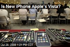 Is New iPhone Apple's Vista?