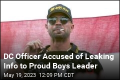 DC Officer Accused of Leaking Info to Proud Boys Leader