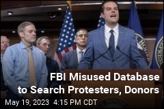 FBI Misused Database to Search Protesters, Donors