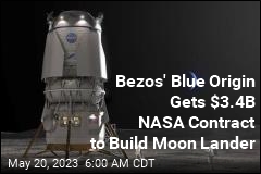 Bezos&#39; Blue Origin Gets $3.4B NASA Contract to Build Moon Lander