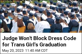 Judge Keeps Graduation Rule That Trans Girl Dress as a Boy