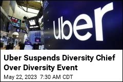 Uber Suspends Diversity Chief Over Diversity Event